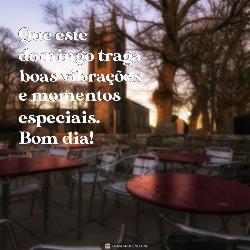 Frases Inspiradoras de Bom Dia para um Domingo Perfeito 