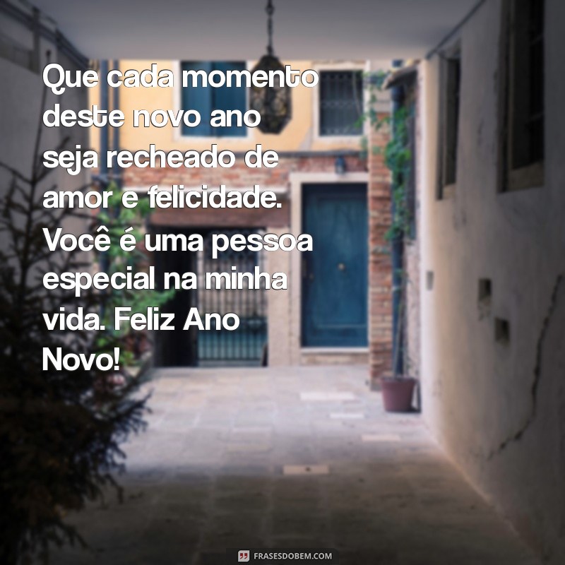 Frases Inspiradoras de Feliz Ano Novo para Surpreender uma Pessoa Especial 