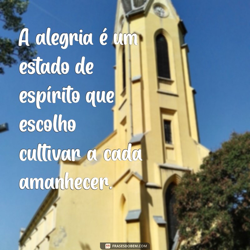 Frases Inspiradoras de Pessoas Felizes: Celebre a Alegria de Viver 