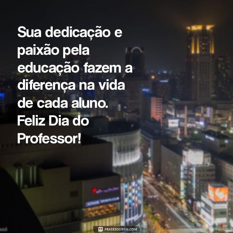 Mensagens Inspiradoras para Celebrar o Dia do Professor 