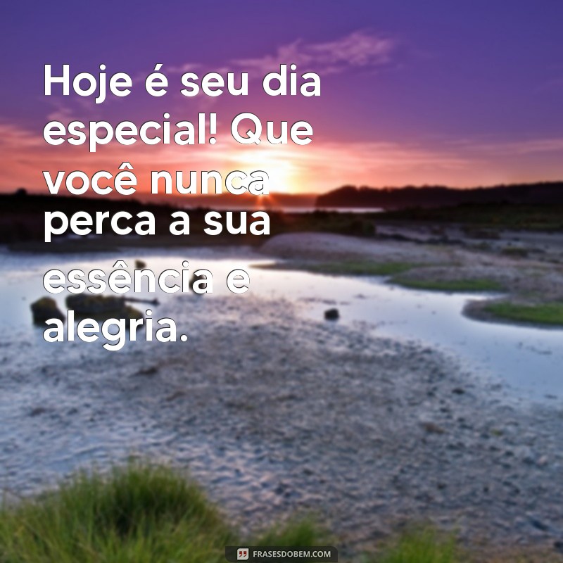 Celebre o Aniversário do Dia: Frases Inspiradoras e Comemorações Especiais 