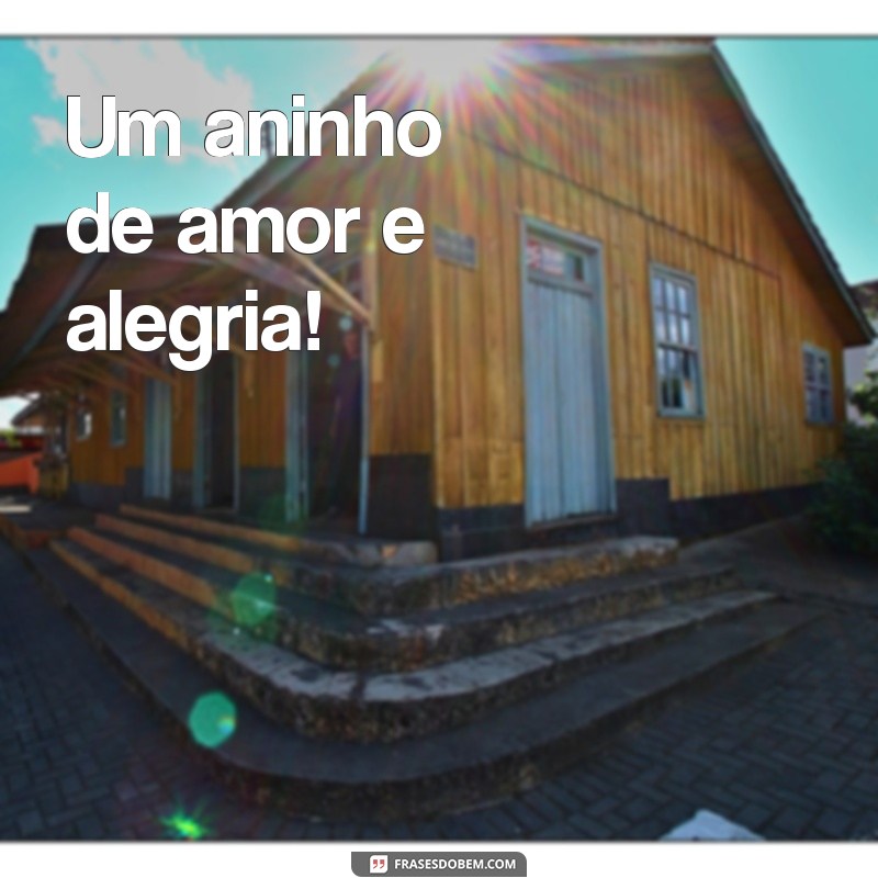 1 aninho da princesa da tia frases curtas Um aninho de amor e alegria!