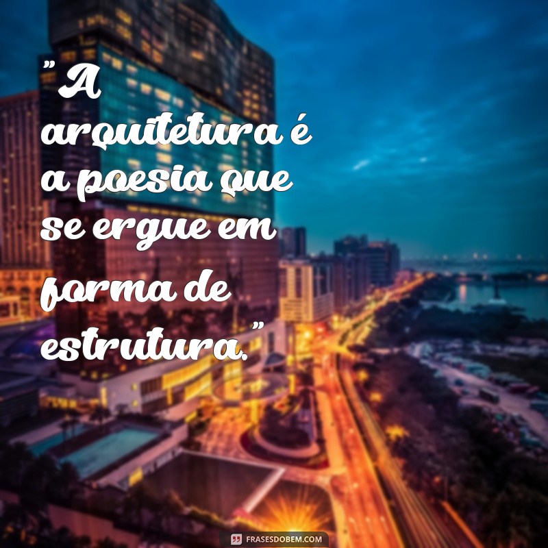 arquitetura frases 