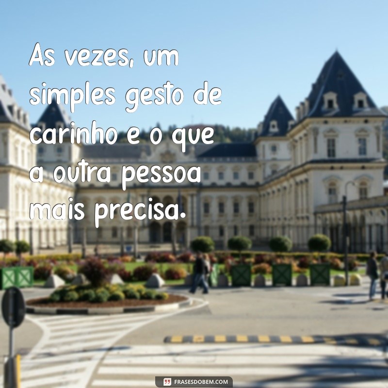 Mensagens de Compreensão: Frases Inspiradoras para Acalmar o Coração 