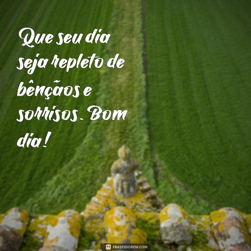 Frases de Bom Dia Abençoado por Deus para Compartilhar no WhatsApp 