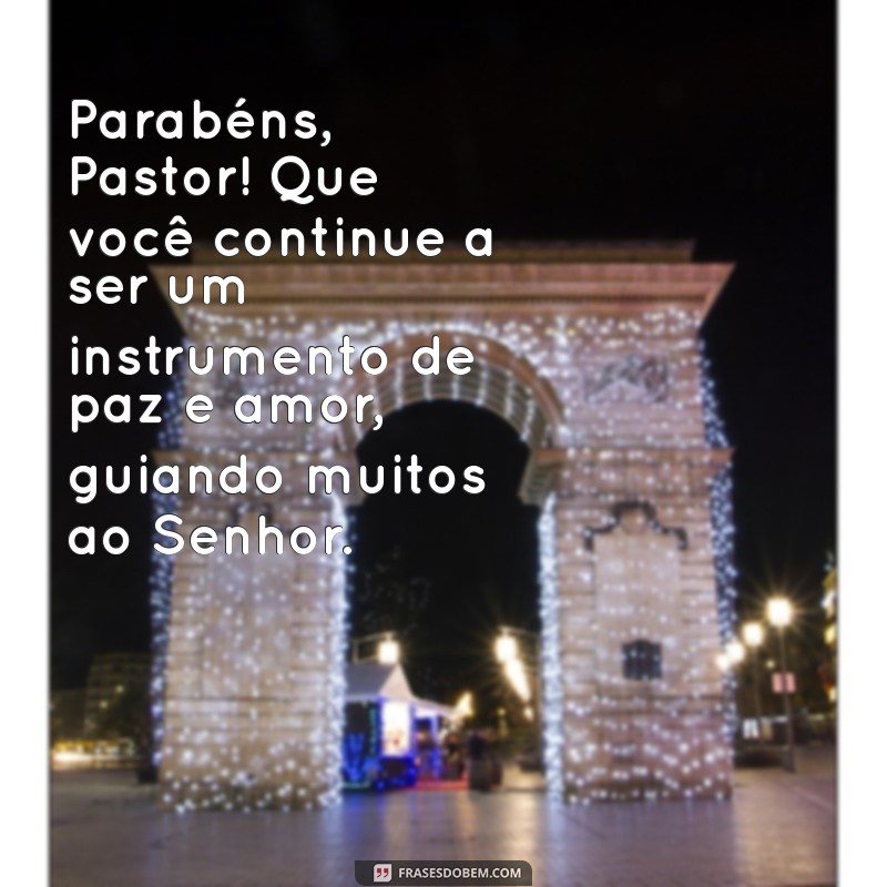 Mensagens Inspiradoras para Parabenizar seu Pastor 