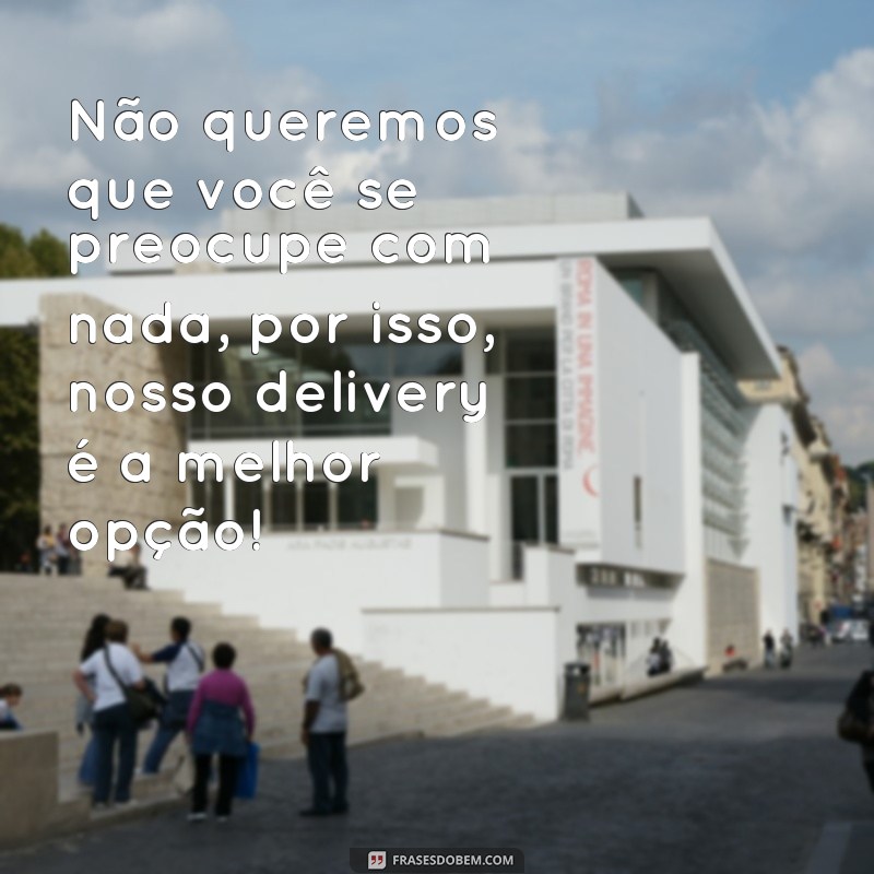 Descubra as melhores frases para impulsionar seu delivery de comida! 