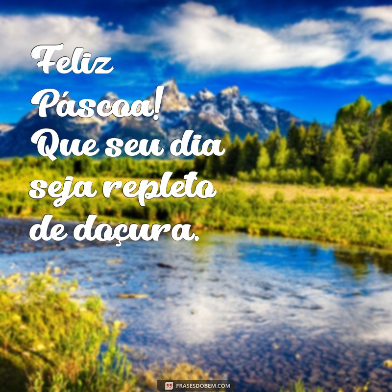 Mensagens Curtas para a Páscoa: Celebre com Amor e Alegria 