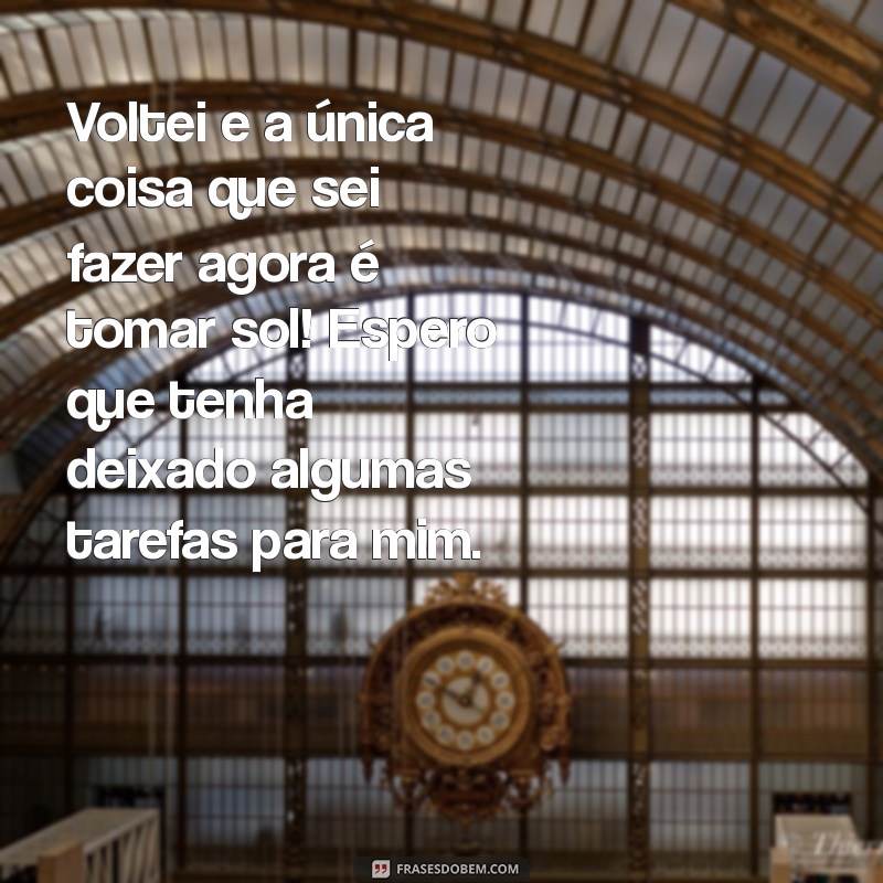 As Melhores Mensagens Engraçadas para Retorno de Férias: Dicas para Descontrair no Trabalho 