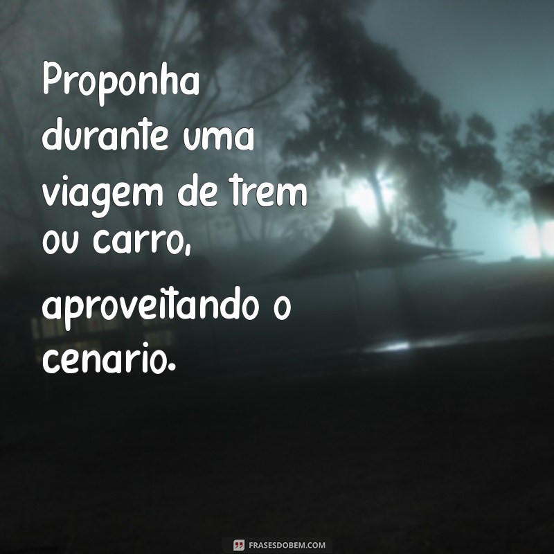 Guia Completo: Como Pedir Sua Namorada em Casamento de Forma Inesquecível 