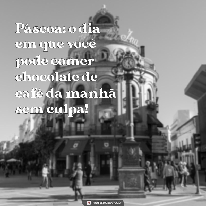 As Melhores Frases de Páscoa Engraçadas para Alegrar sua Celebração 