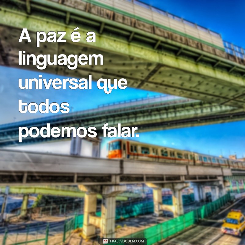 Mensagens de Paz: Inspirações para um Mundo Melhor 