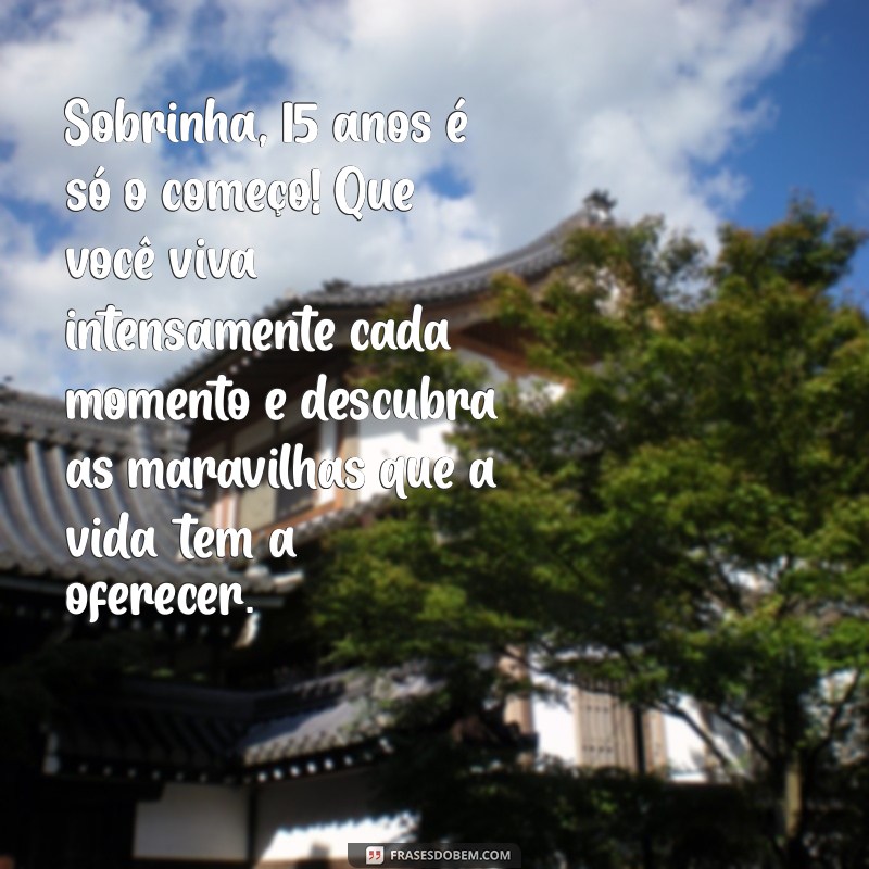 Mensagens Emocionantes de Aniversário para Sobrinha de 15 Anos: Celebre com Amor! 