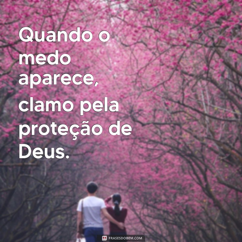 Mensagens de Proteção: Como Pedir a Deus pela Sua Segurança 