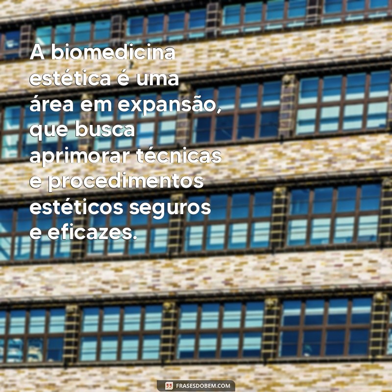 Descubra as melhores frases inspiradoras sobre biomedicina para se motivar e se conectar com a área! 