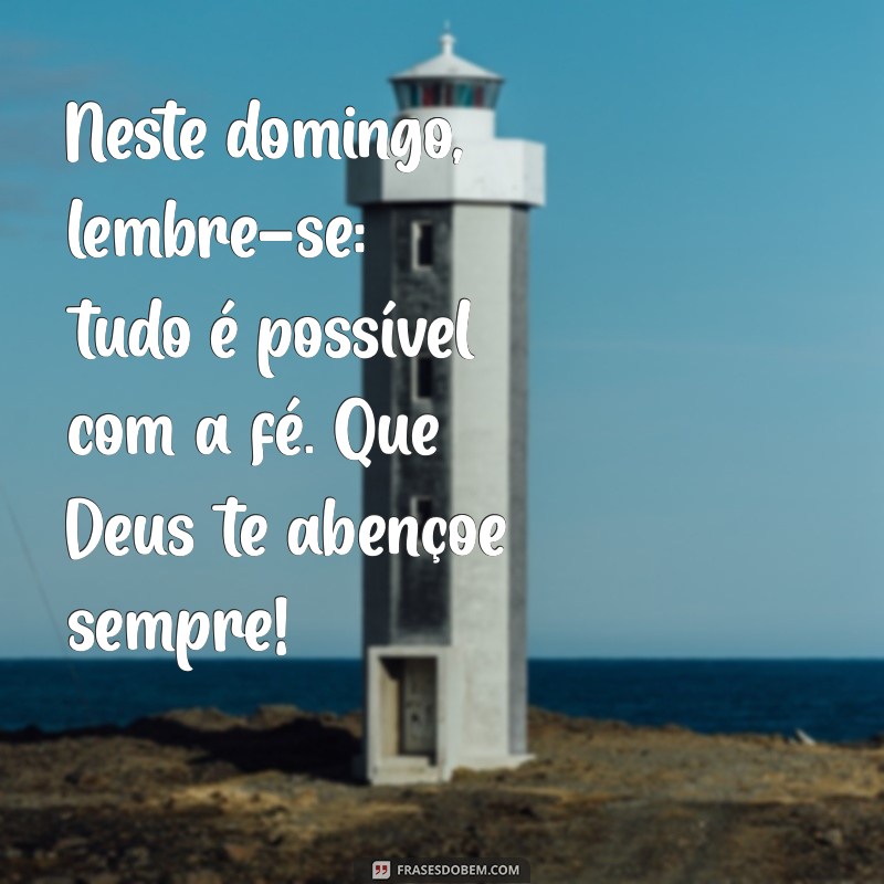 Frases Inspiradoras para um Domingo Abençoado por Deus 