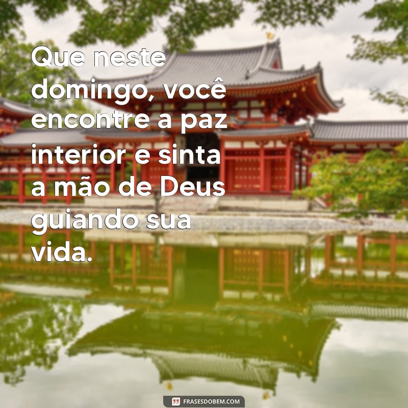 Frases Inspiradoras para um Domingo Abençoado por Deus 