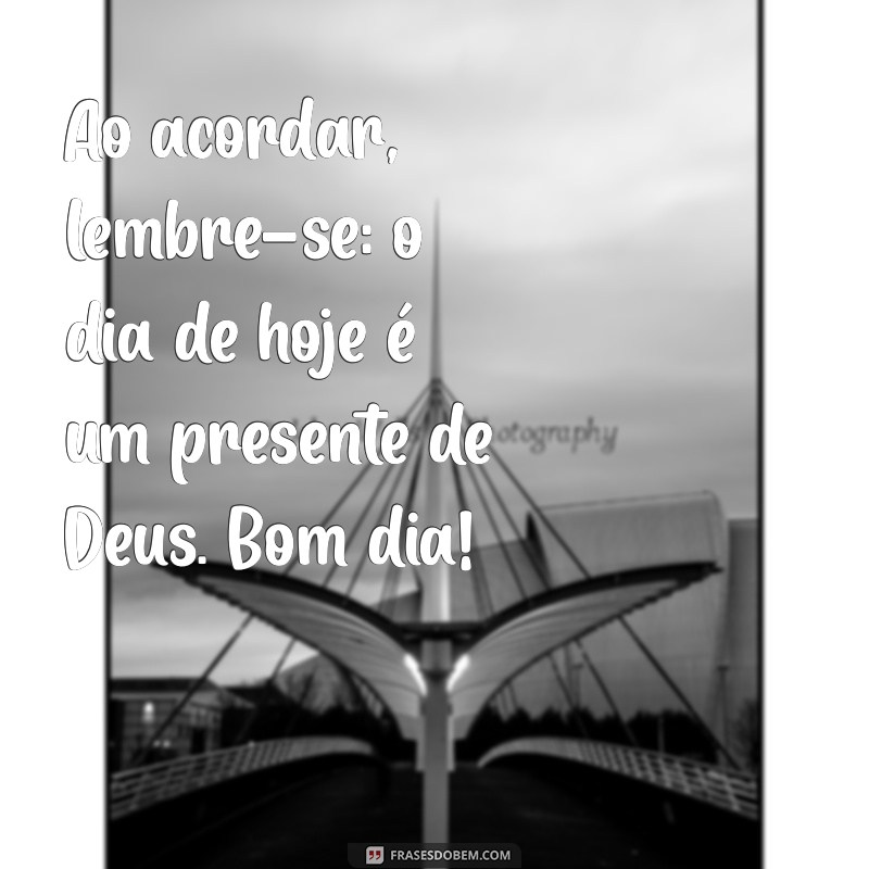 Comece Seu Dia com as Bençãos do Senhor Jesus: Frases Inspiradoras para um Bom Dia 