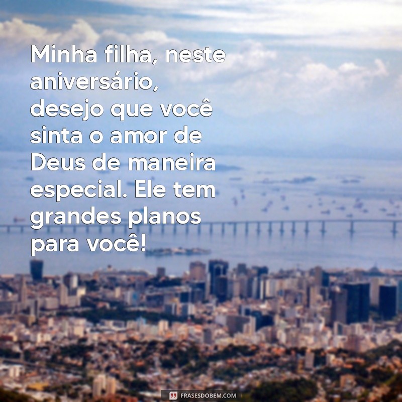 Mensagens de Aniversário para Filhas Evangélicas: Celebre com Amor e Fé 