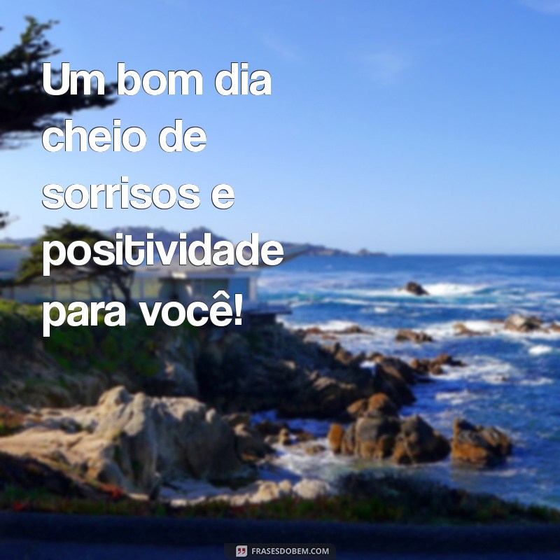 Bom Dia Pra Cima: Inspire-se com Frases Positivas para Começar o Dia 