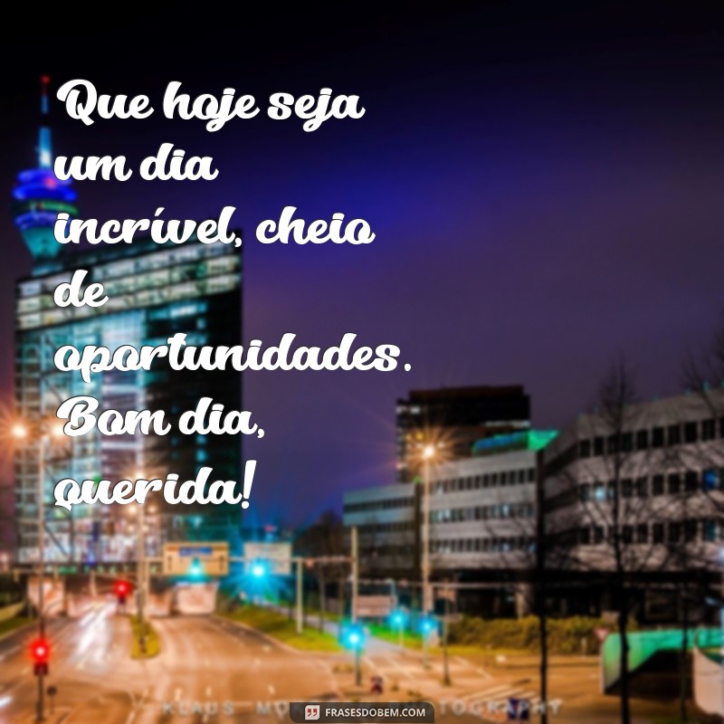 Frases Inspiradoras de Bom Dia para Surpreender sua Melhor Amiga 