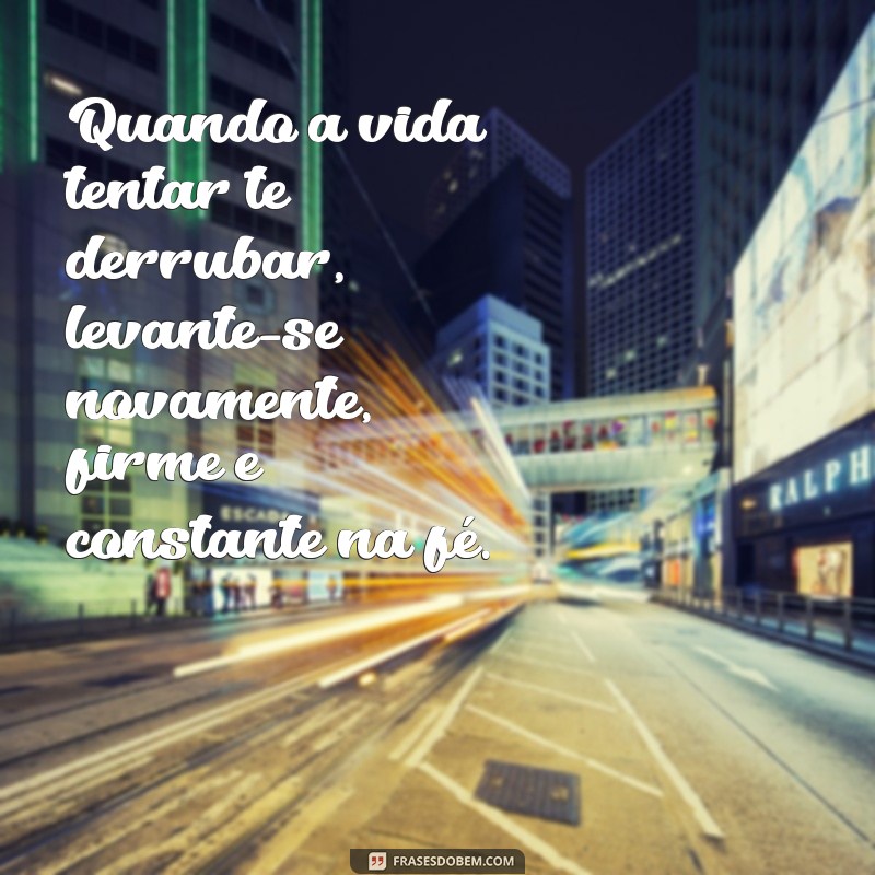 Como Permanecer Firmes e Constantes na Fé: Dicas e Inspirações 