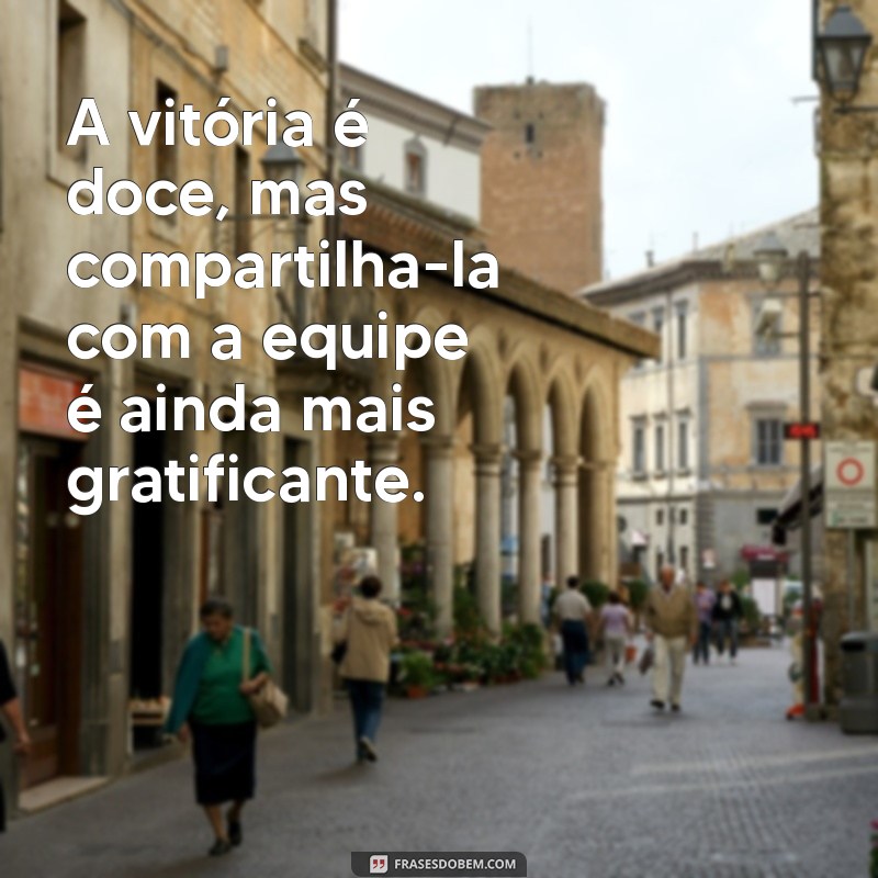 Frases Motivacionais Poderosas para Inspirar sua Equipe e Aumentar a Produtividade 