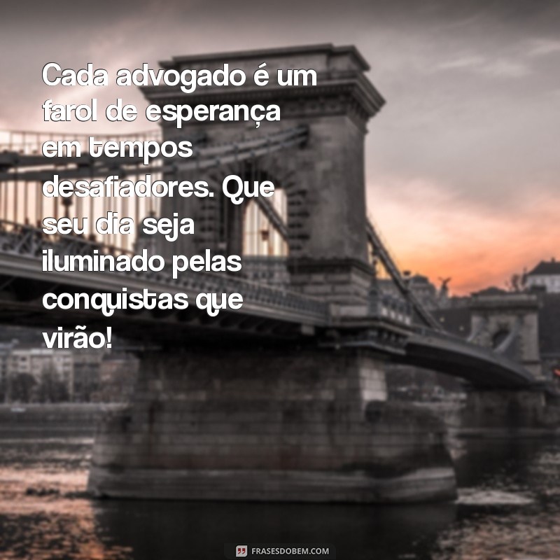 Mensagens Inspiradoras para Celebrar o Dia do Advogado 