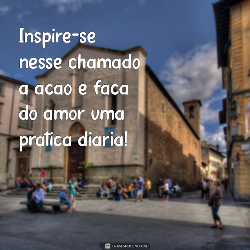 1 João 3:18 - A Importância do Amor em Nossas Ações 