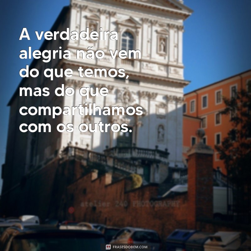 Frases Inspiradoras de Alegria e Gratidão para Iluminar Seu Dia 