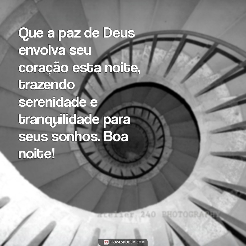 mensagem de boa noite com a paz de deus Que a paz de Deus envolva seu coração esta noite, trazendo serenidade e tranquilidade para seus sonhos. Boa noite!