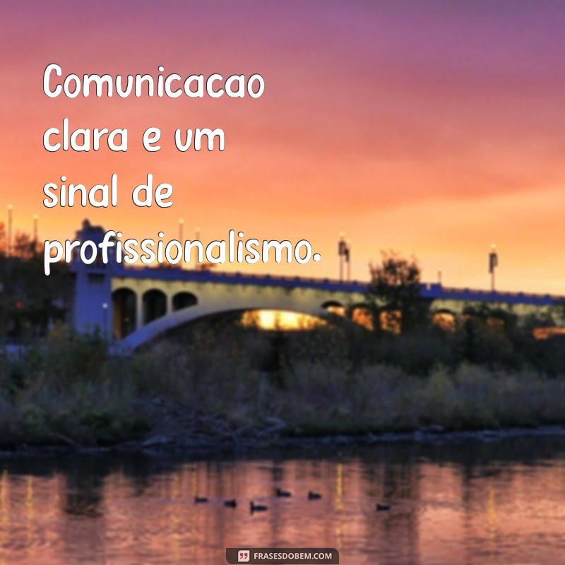 Frases Inspiradoras sobre Profissionalismo para Impulsionar sua Carreira 