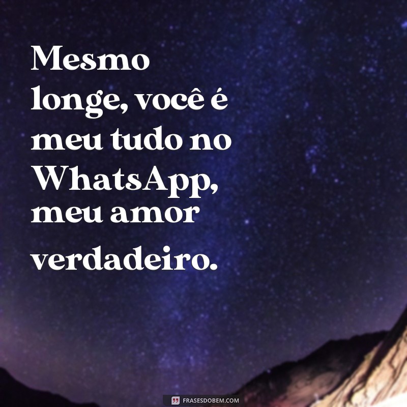 Descubra as melhores frases para expressar seu amor no WhatsApp - Meu Tudo! 