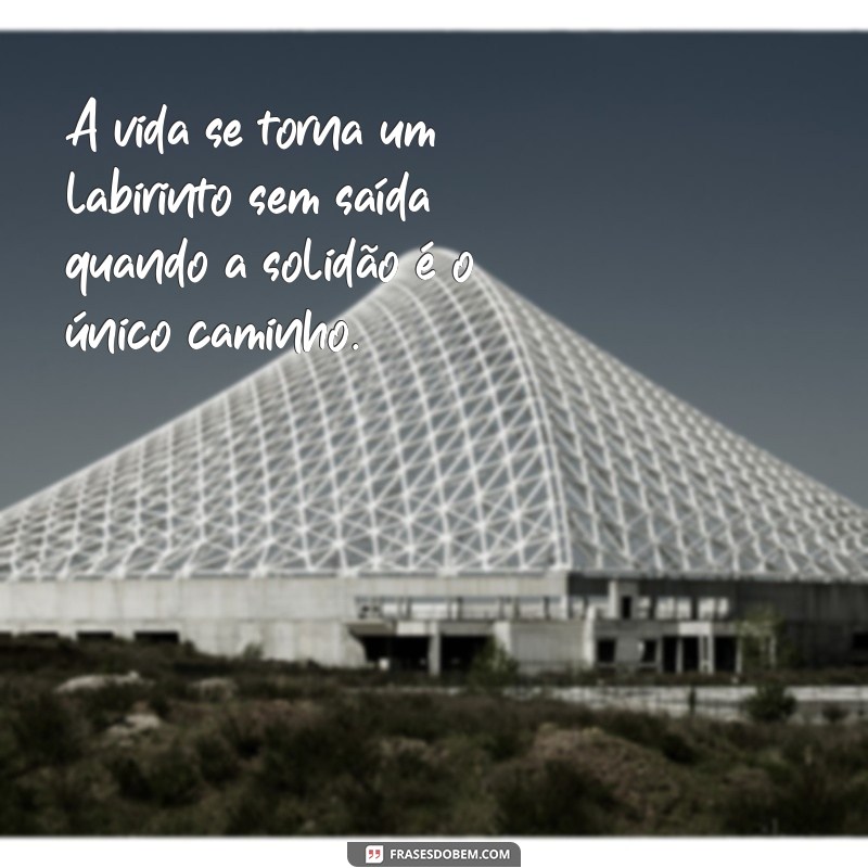 Frases Profundas sobre Solidão e Depressão: Reflexões que Tocam a Alma 