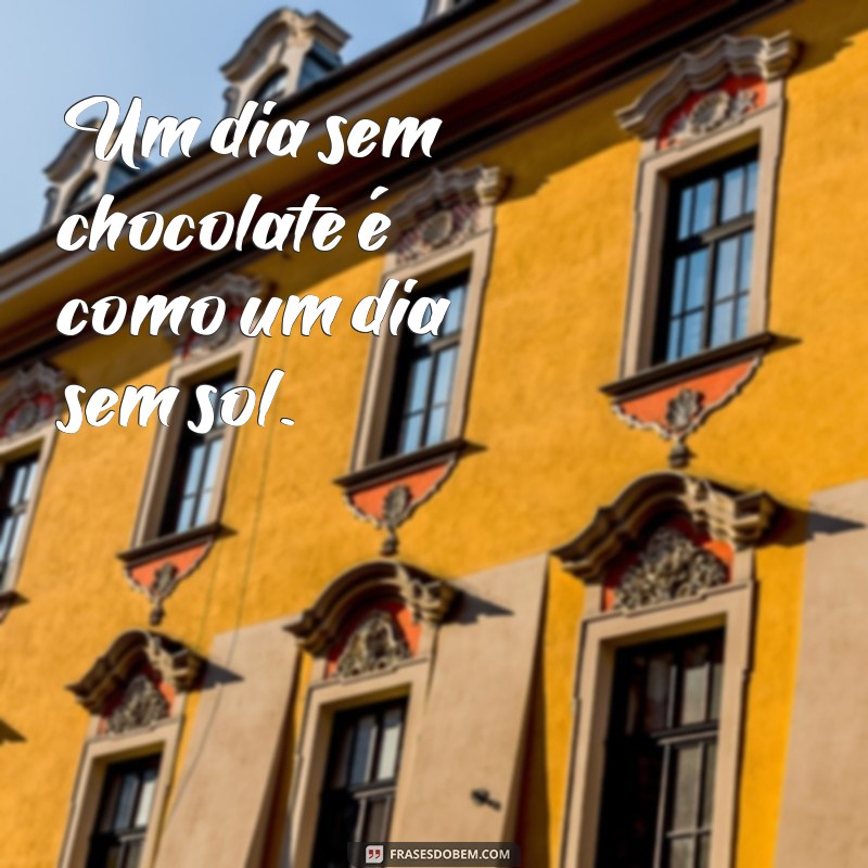 Deliciosas Frases sobre Chocolate para Adoçar seu Dia 