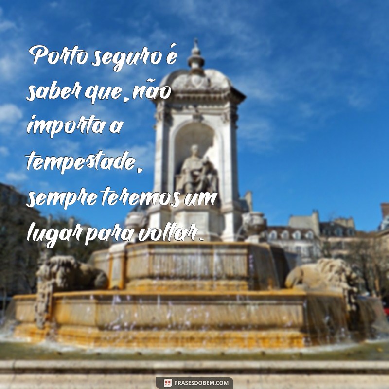 Descubra as Melhores Frases sobre Porto Seguro para Inspirar Sua Viagem 