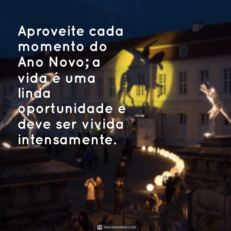 Celebrando o Ano Novo: Frases Inspiradoras para Começar 2024 com Esperança 