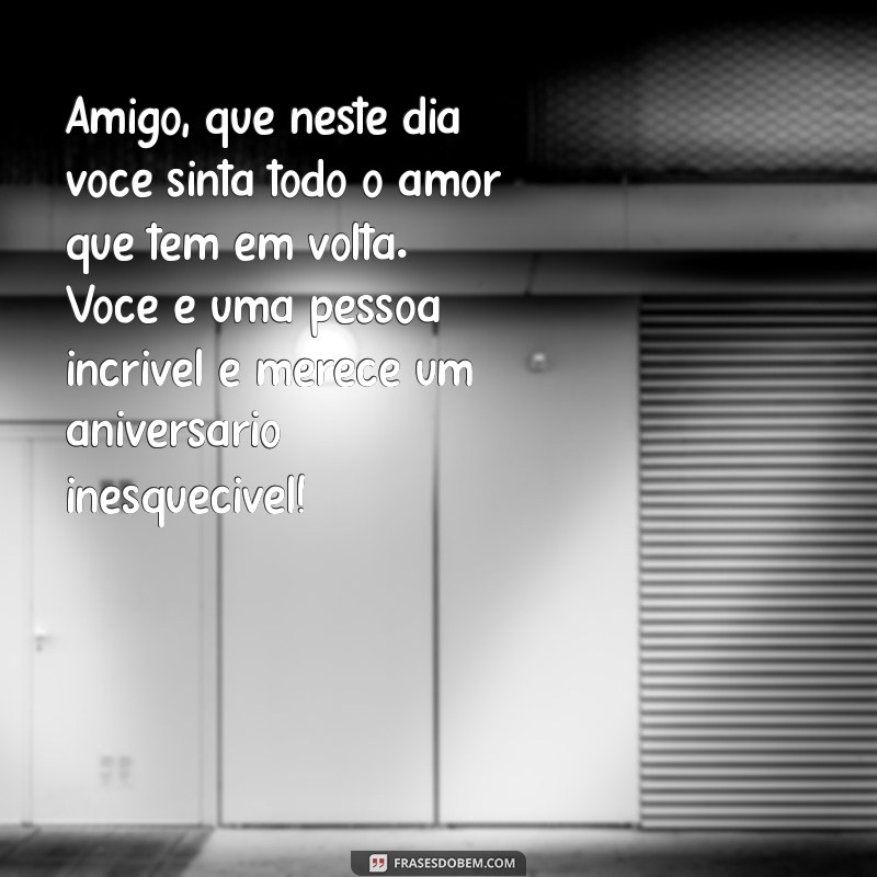 Frases Emocionantes de Aniversário para Celebrar seu Melhor Amigo 