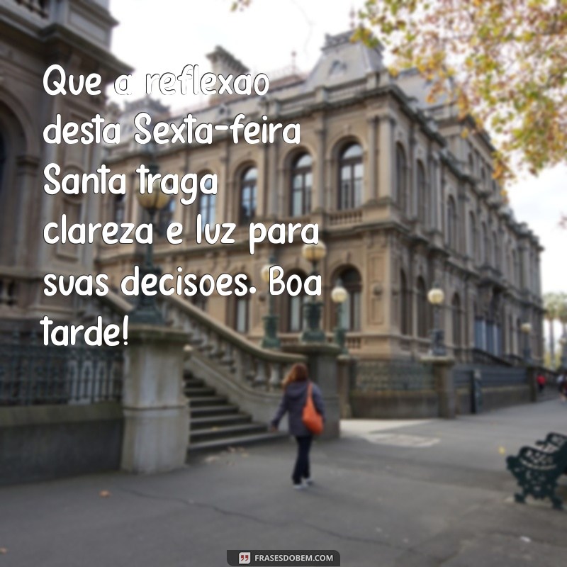 Mensagem Inspiradora de Boa Tarde para a Sexta-Feira Santa 