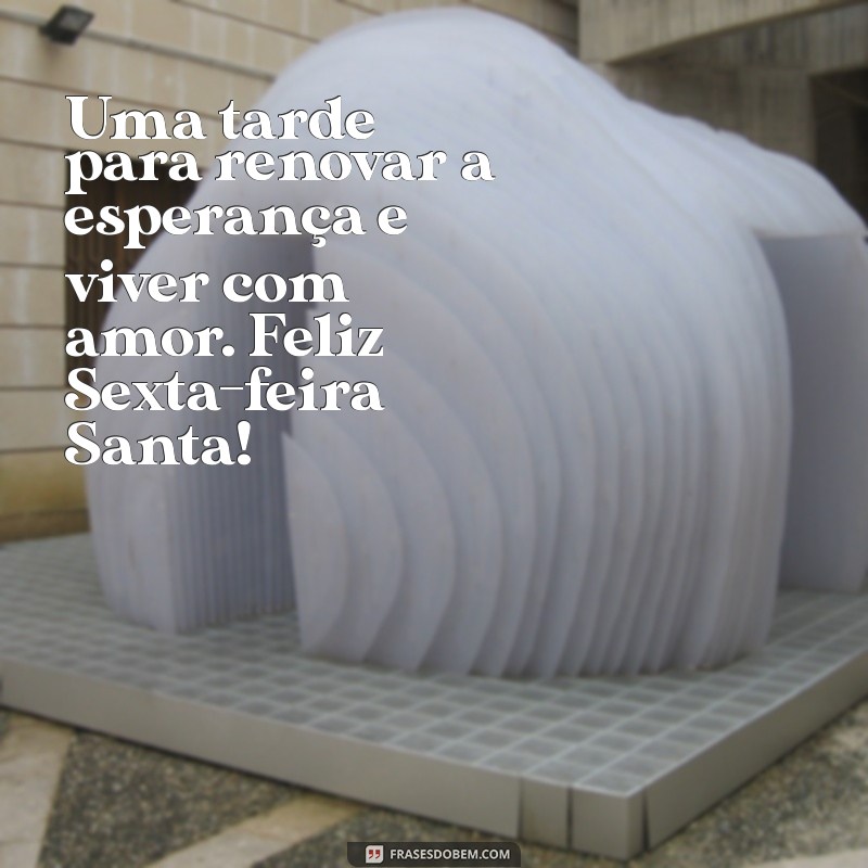 Mensagem Inspiradora de Boa Tarde para a Sexta-Feira Santa 