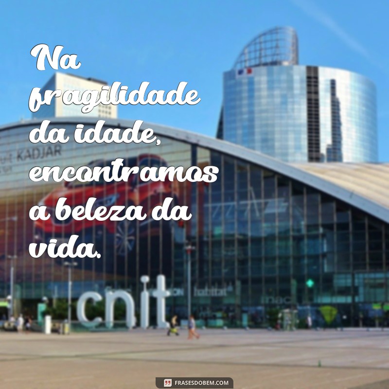 Frases Inspiradoras para Cuidadores de Idosos: Reconhecendo o Amor e a Dedicação 