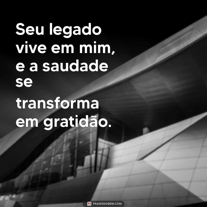 Frases Emocionantes para Lembrar e Homenagear Seu Pai Falecido 