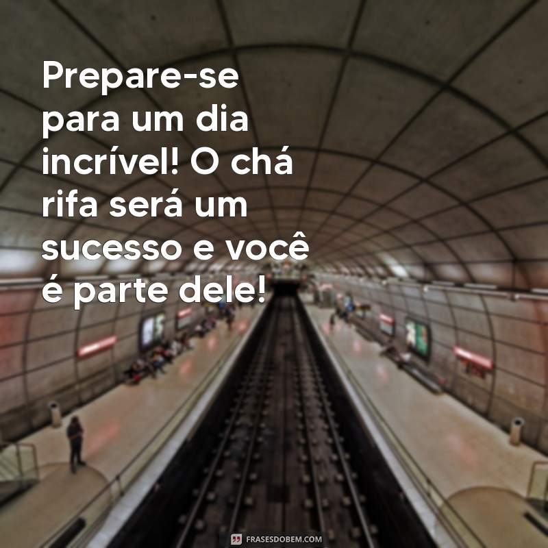 Como Criar Mensagens Eficazes para Lembrar Sobre o Chá Rifa 