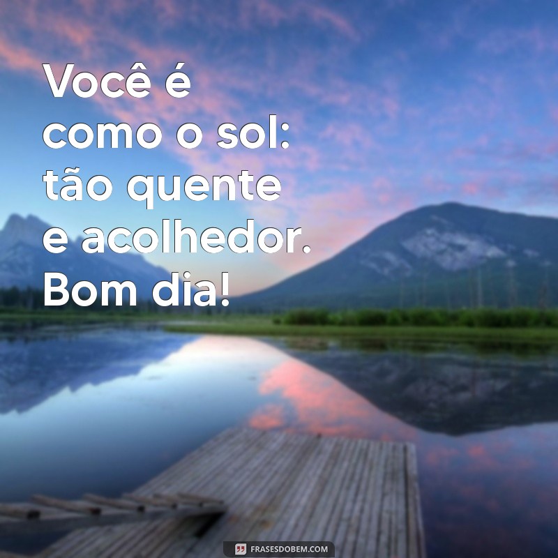 10 Xavecos de Bom Dia para Encantar e Começar o Dia com Sorriso 