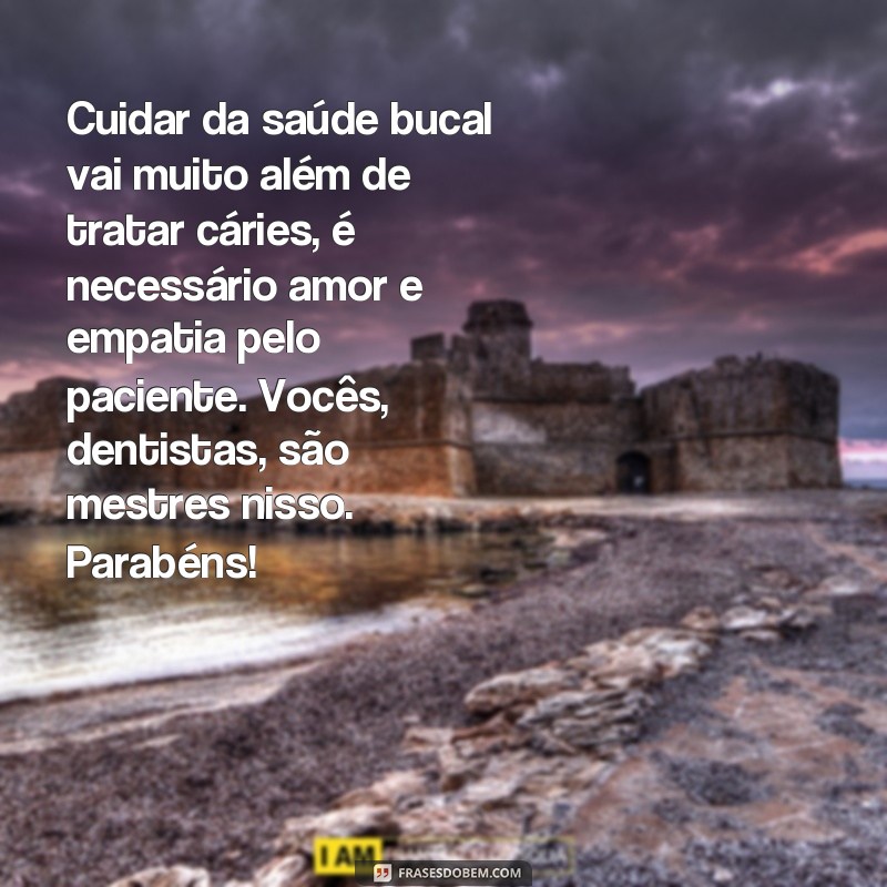 25 de outubro: Celebre o Dia do Dentista com essas inspiradoras frases! 