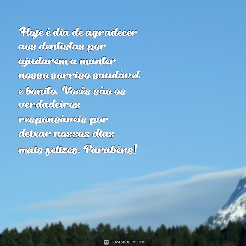 25 de outubro: Celebre o Dia do Dentista com essas inspiradoras frases! 