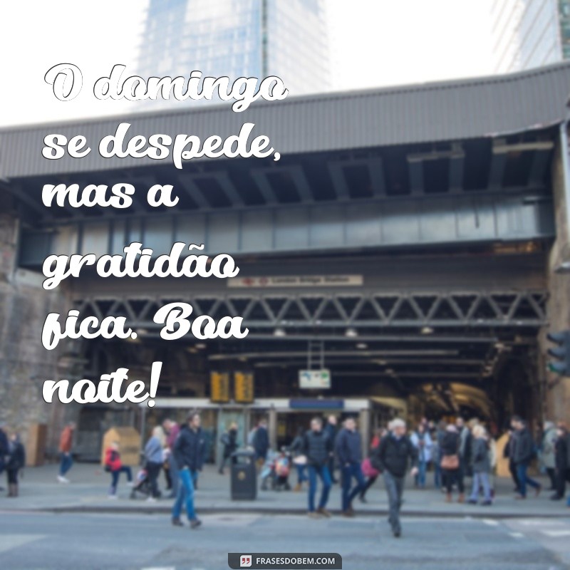 Frases Inspiradoras para uma Boa Noite de Domingo 