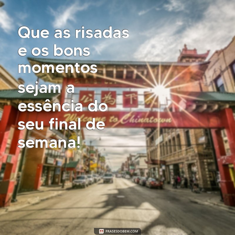 10 Dicas para um Final de Semana Incrível e Memorável 