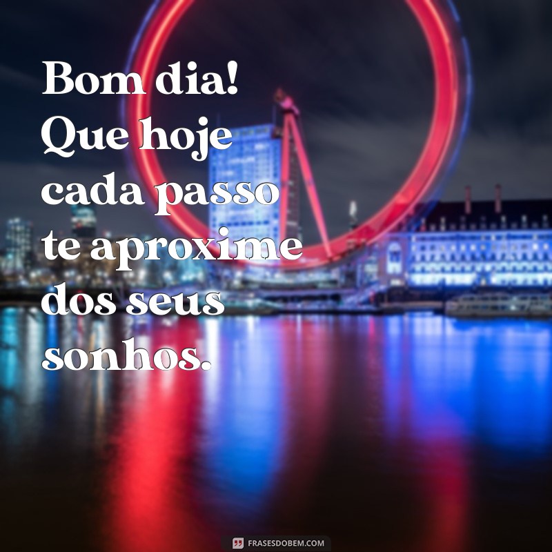 Frases Inspiradoras para Uma Terça-Feira Abençoada: Bom Dia! 