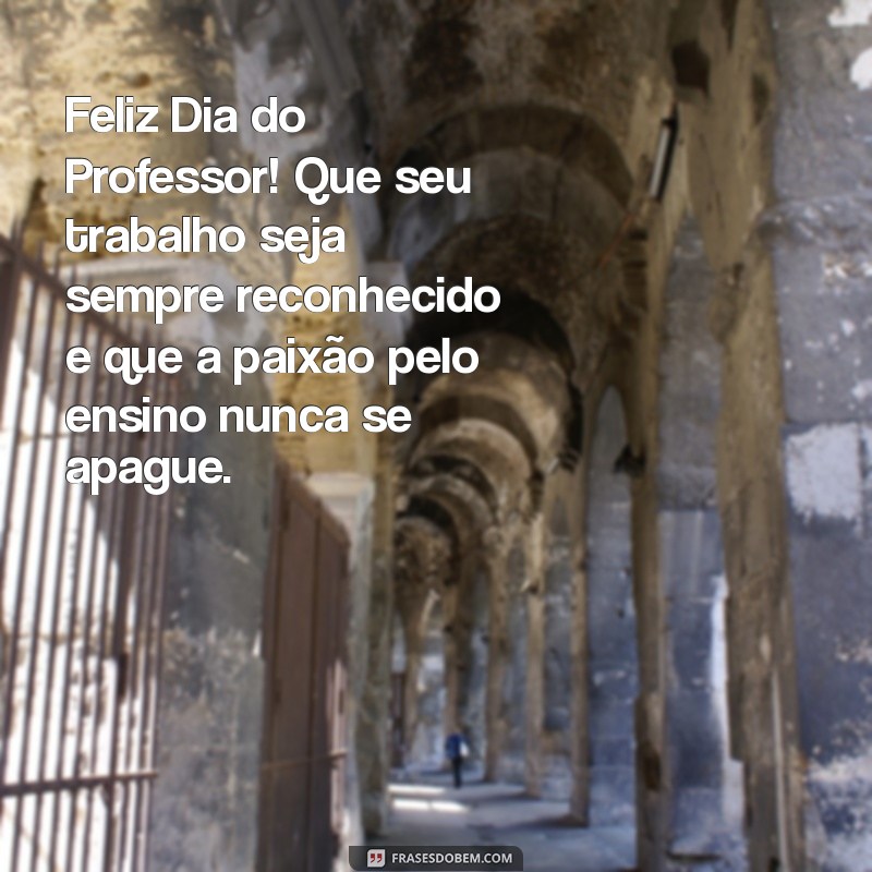 15 de Outubro: Mensagens Inspiradoras para o Dia do Professor 